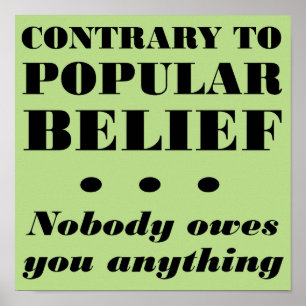 Poster Personne ne vous doit quelque chose d'amusant affi