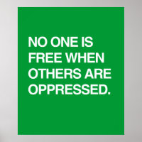 PERSONNE N'EST LIBRE QUAND D'AUTRES SONT OPPRIMÉS