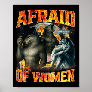 Poster Peur des femmes drôle alpha loup mème Cringe homme