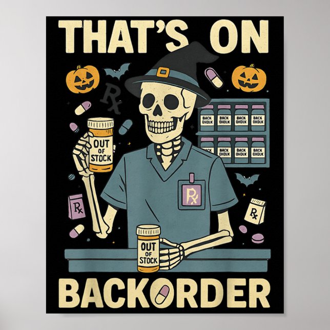 Poster Pharmacy Tech Skeleton That’s On Backorder Hallowe (Devant)