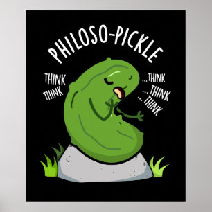 Poster Philoso pickle drôle Pickle Pun Dark BG