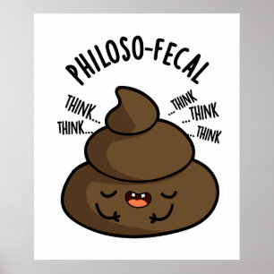 Poster Philosop fecal Funny Poop Pun