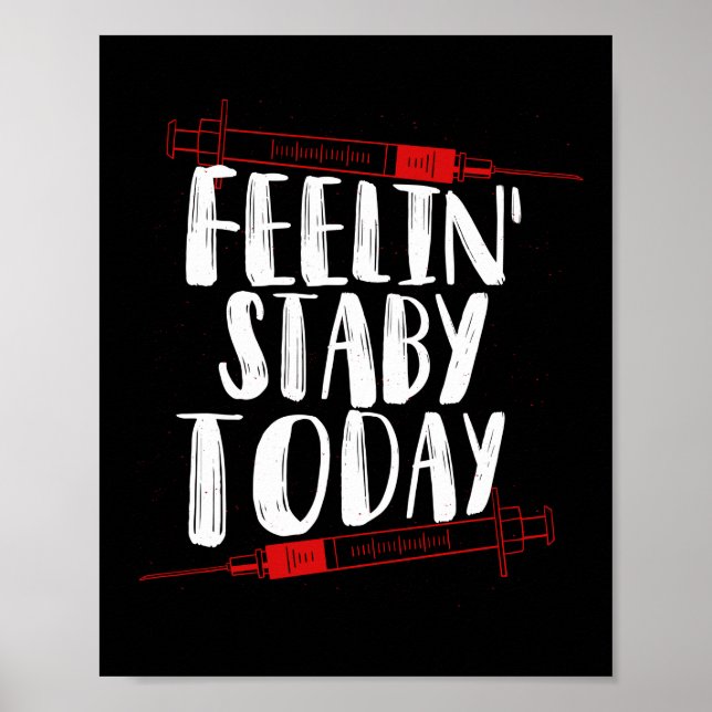 Poster Phlebotomiste Phlebotomie Feelin' Stabby Aujourd'h (Devant)