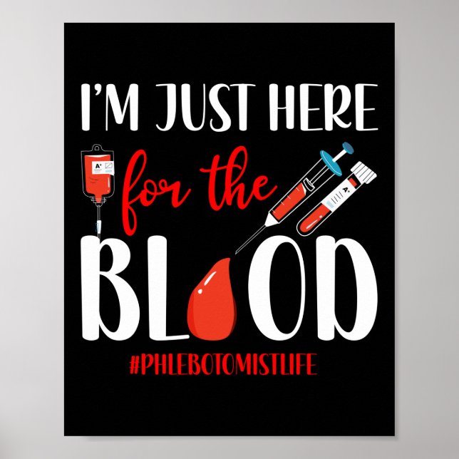 Poster Phlebotomiste Phlebotomie Je Suis Juste Là Pour Le (Devant)