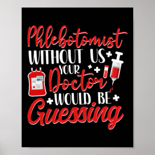 Poster Phlebotomiste Phlebotomiste Sans Nous