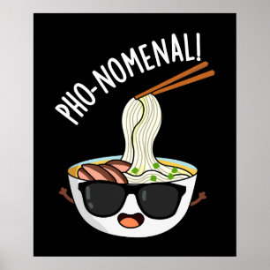 Poster Pho-nomenal Funny Pun de soupe Pho Dark BG