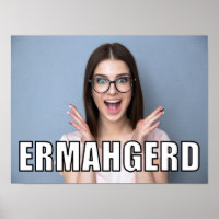 Photo personnalisée Funny Ermahgerd Style de mème