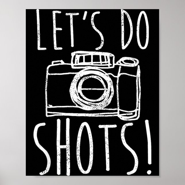 Poster Photography Let's Do Shots Funny Camera Photograph (Devant)