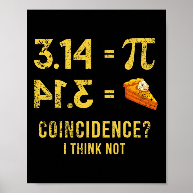 Poster Pi 3 14 = Coïncidence De Tarte Je Ne Pense Pas Pun (Devant)
