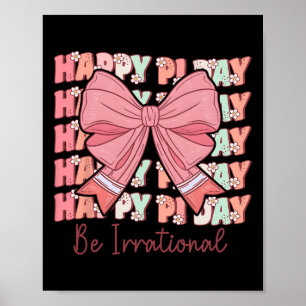 Poster Pi Day Femmes Coquette Bow Pi Day Être Irrationnel