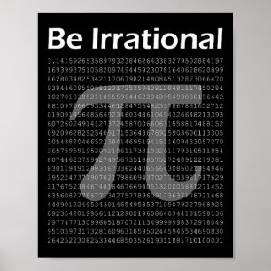 Poster Pi Day Pi Tee Math Geek Nerd Soyez irrationnel