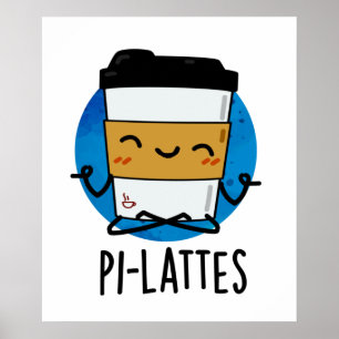 Poster Pi-lattes Funny Latte Pilates Pun