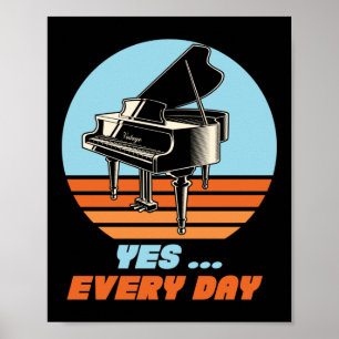 Poster Piano Pianist Oui... Tous les jours