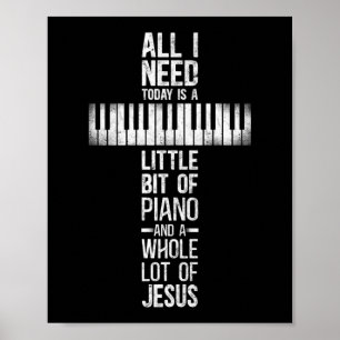 Poster Piano Pianiste Tout Ce Dont J'Ai Besoin Aujourd'Hu