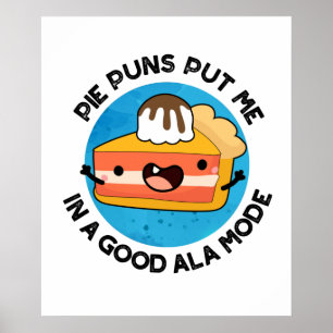 Poster Pie Puns Mets-Moi Dans Un Bon Jeu De Nourriture Am