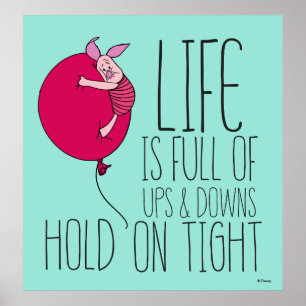 Poster Piglet La vie est pleine de hauts et de bas
