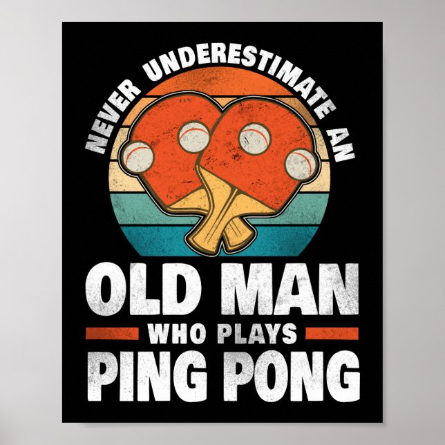 Poster Ping Pong Tennis De Table Ne Sous-Estime Jamais Un (Devant)