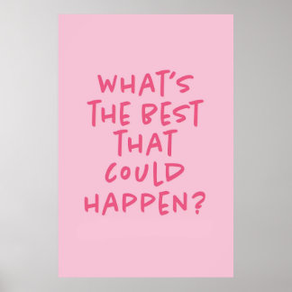 Poster Pink 'Quel est le meilleur qui pourrait arriver po