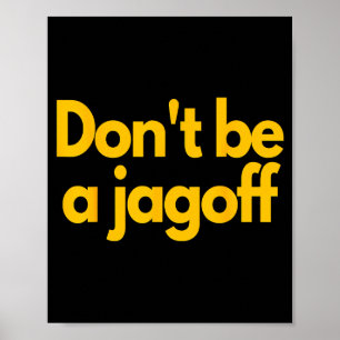 Poster Pittsburgh drôle, ne soyez pas un Jagoff Pennsylva