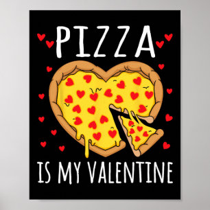 Poster Pizza Est Mon Valentin Valentines Jour Coeur Peppe