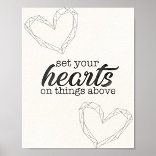 Poster Placez votre coeur sur les choses ci-dessus - Vers
