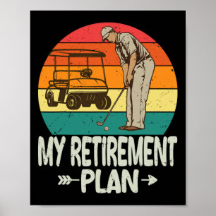 Poster Plan de retraite de golf T-shirt drôle 2026 Re gol