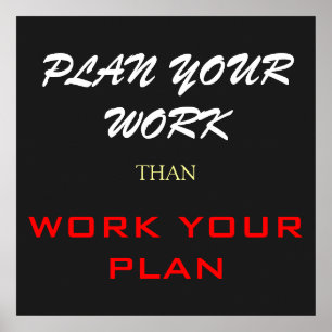 Poster Planifiez votre travail plutôt que de travailler v