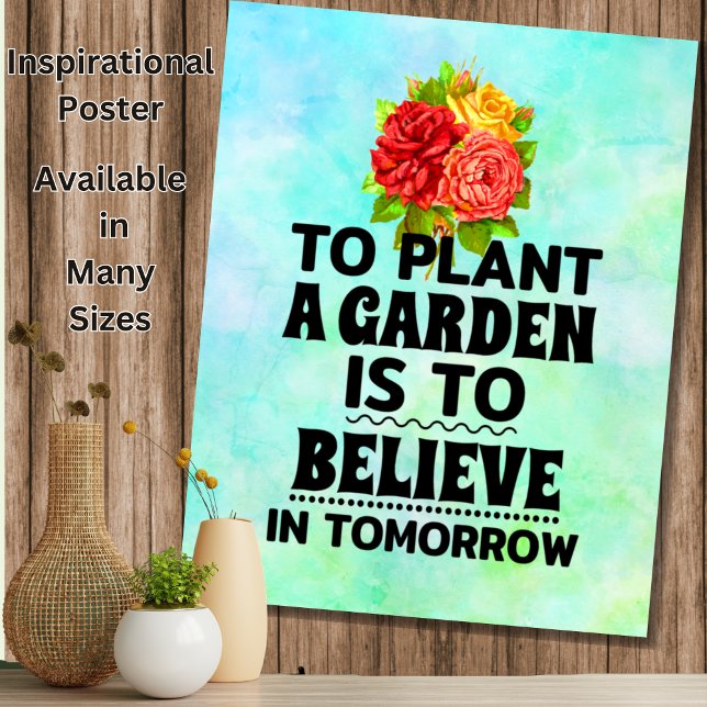 Poster Plante un jardin est croire en demain (Créateur téléchargé)