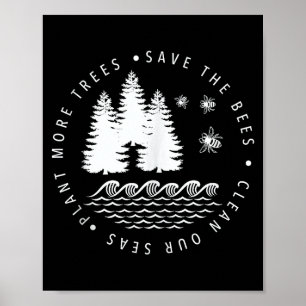 Poster Plantez plus d'arbres sauvez les abeilles nettoyez