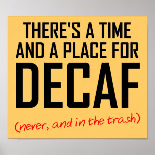 Poster Plaque d'affiche de l'affiche Decaf Coffee Hater