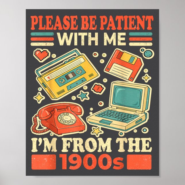 Poster Please Be Patient With Me I'm From The 1900s  (Devant)