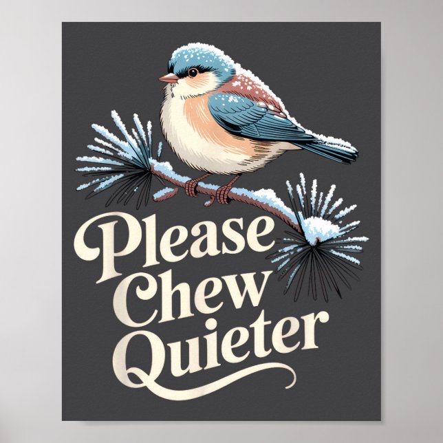 Poster Please Chew Quieter Funny Introvert Christmas Bird (Devant)