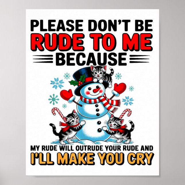 Poster Please Don't Be Rude To Me Because My Rude Will Ou (Devant)