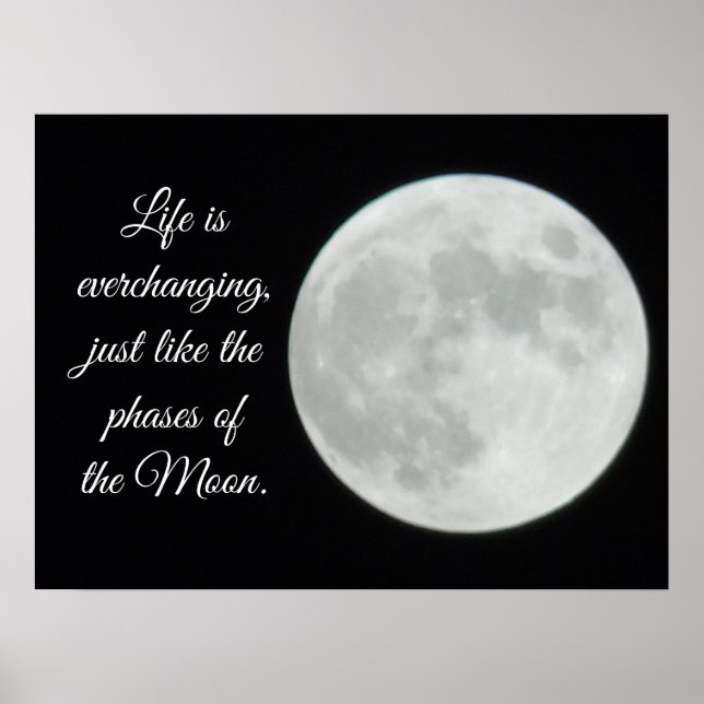 Poster Pleine lune, Citation, La vie est en train de chan (Devant)