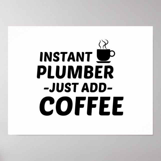 POSTER PLUMBER INSTANT AJOUTER DU CAFÉ (Devant)
