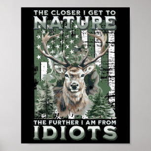 Poster Plus Je Me Rapproche De La Nature Chasse Randonnée