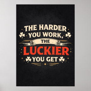 Poster Plus vous travaillez dur, plus vous avez de chance