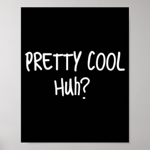 Poster Plutôt cool hein_ Citation d'humour sarcastique dr