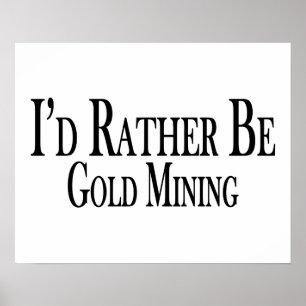 Poster Plutôt être Gold Mining
