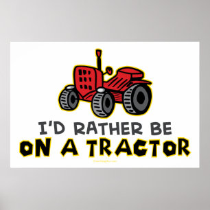 Poster Plutôt Être Sur Un Tracteur