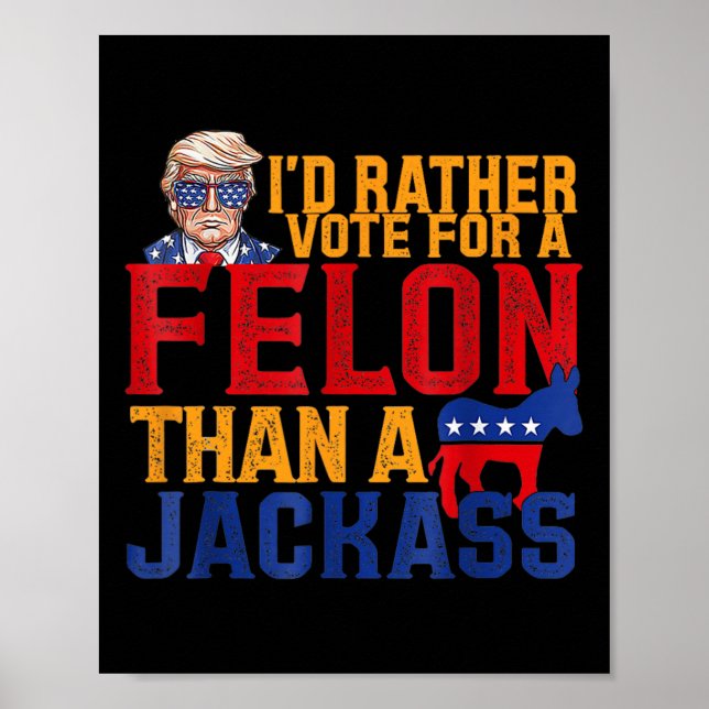 Poster Plutôt Voter Pour Un Felon Que Pour Un Jack Trump (Devant)