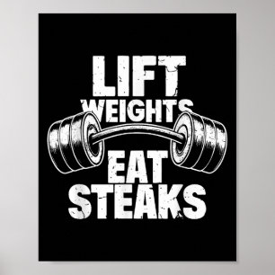 Poster Poids Lift Manger Steaks Drôle Gym Fitness Motivat