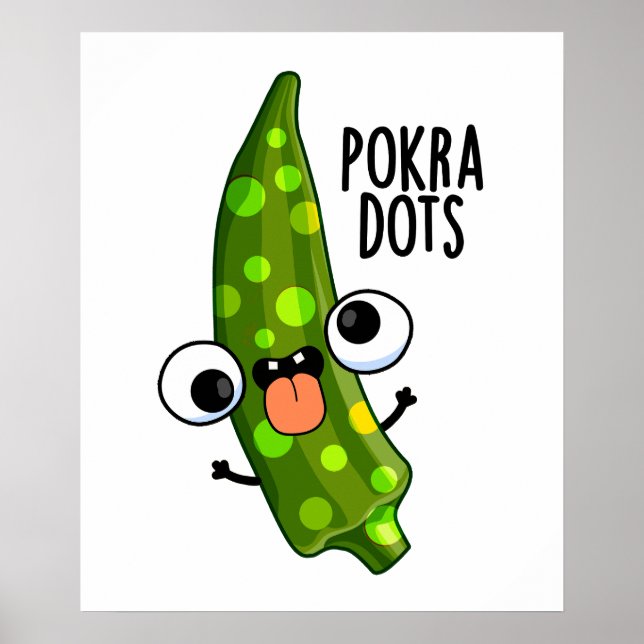Poster Pokra Dots Funny Okra Pun (Devant)