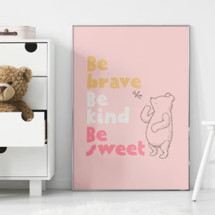 Poster Pooh classique   Sois Courageux, Sois Gentil, Sois