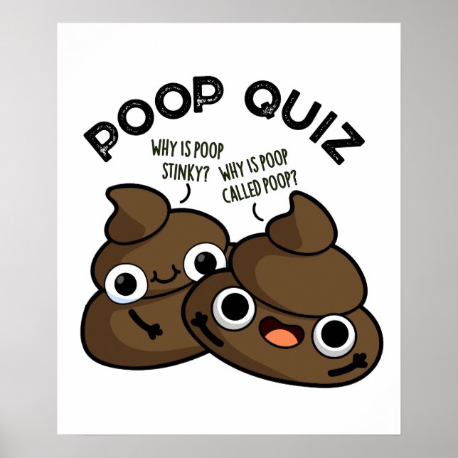 Poster Poop Quiz Funny Poo Pun (Devant)