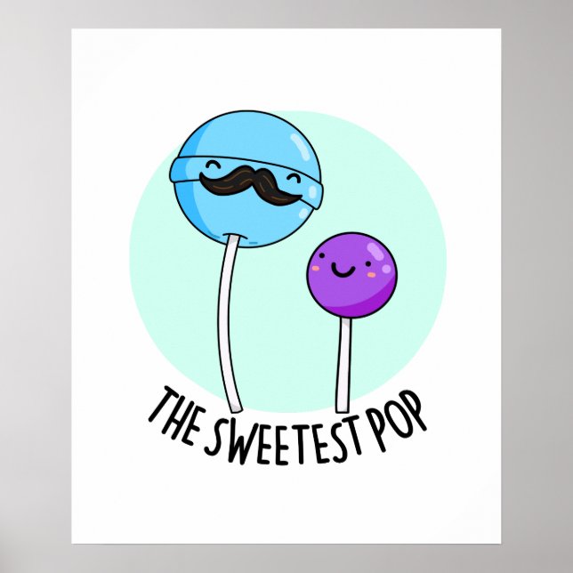 Poster Pop le plus doux amusant Candy Lollipop Pun (Devant)