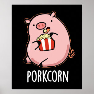 Poster Porkcorn Funny Popcorn Pun Dark BG