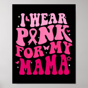 Poster Portez Le Rose Pour Ma Mama Soutien Cancer Du Sein