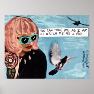 POSTER POSTER-VOUS POUVEZ ME PRENDRE COMME JE SUIS OU ME 