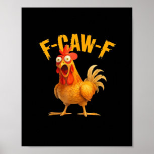 Poster Poulet F-Caw-F Classique Cool Unique